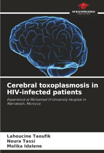 Cerebral toxoplasmosis in HIV-infected patients: Experience at Mohamed VI University Hospital in Marrakesh, Morocco