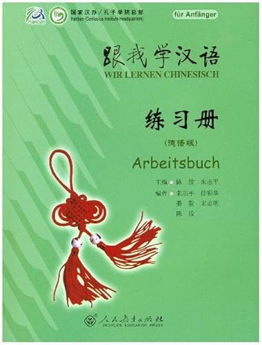 Wir Lernen Chinesisch (für Anfänger) Arbeitsbuch 1 (Wir Lernen Chinesisch)