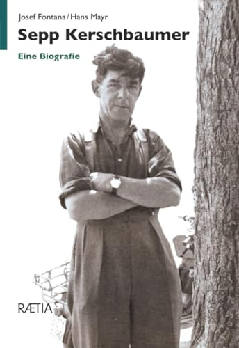 Sepp Kerschbaumer: Eine Biografie