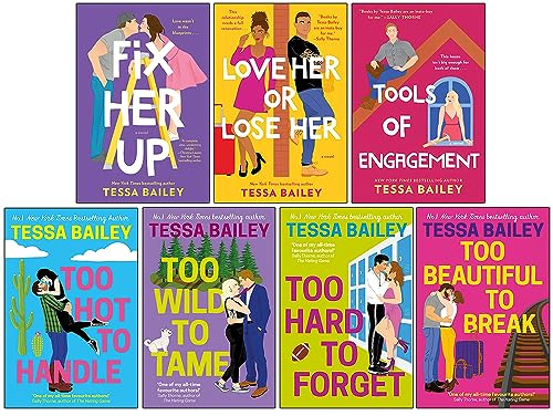 Tessa Bailey Hot And Hammered & Romancing the Clarksons Series 7 Books Collection Set (Fix Her Up, Love Her or Lose Her, Tools of Engagement, Too Hot to Handle, Too Wild to Tame & More)