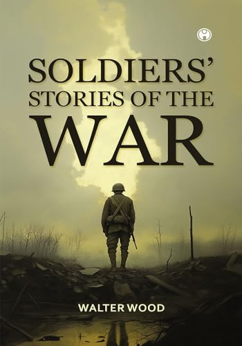 Soldier's Stories Of The War
