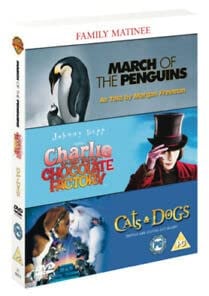Family Matinee - March of the Penguins/Charlie and the Chocolate Factory/Cats and Dogs [DVD]