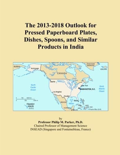 The 2013-2018 Outlook for Pressed Paperboard Plates, Dishes, Spoons, and Similar Products in India