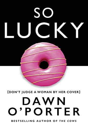 So Lucky: The bold, brilliant Sunday Times bestseller you need to read this year
