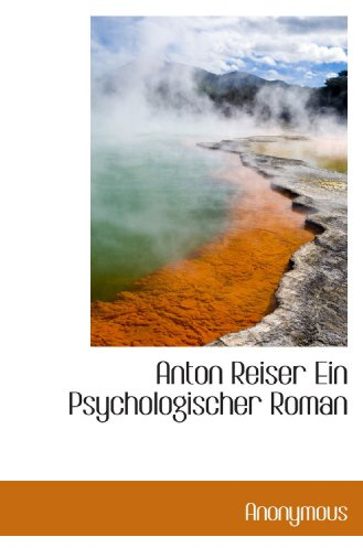 Anton Reiser Ein Psychologischer Roman