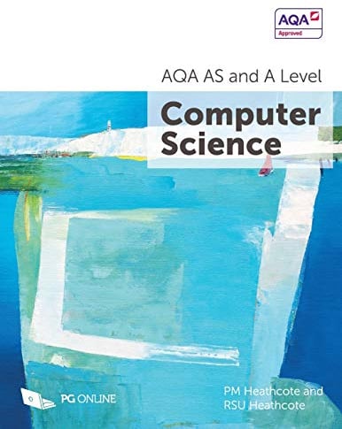 AS and A Level AQA Computer Science 7516 7517 A-Level Course textbook by PG Online KS5 Computing Exam Pass Complete AQA Examination Board Official Approved Guide A Level