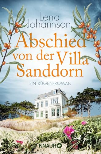 Abschied von der Villa Sanddorn: Ein Rügen-Roman | Band 6 der beliebten Villa Sanddorn-Liebesroman-Reihe (Die Sanddorn-Reihe, Band 6)