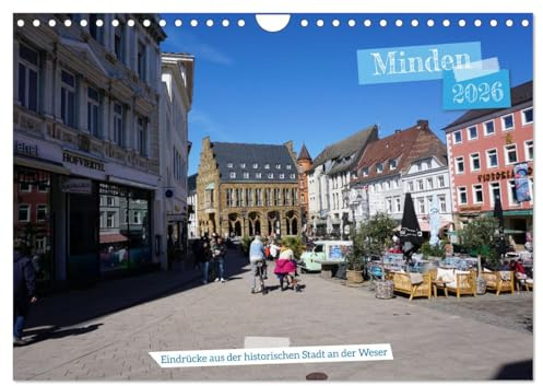 Minden - Eindrücke aus der historischen Stadt an der Weser (Wandkalender 2026 DIN A4 quer), CALVENDO Monatskalender: Wunderschöne fotografische ... Minden in Westfalen (CALVENDO Orte)