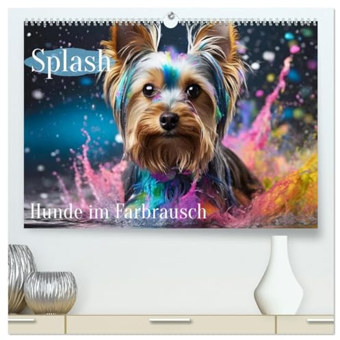 Splash - Hunde im Farbrausch (hochwertiger Premium Wandkalender 2026 DIN A2 quer), Kunstdruck in Hochglanz: Hunde im farbigen Wasserbad (CALVENDO Tiere)