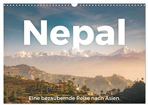 Nepal - Eine bezaubernde Reise nach Asien. (Wandkalender 2026 DIN A3 quer), CALVENDO Monatskalender: Einblicke in in das atemberaubende Nepal. (CALVENDO Orte)