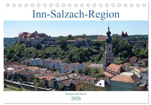 Inn-Salzach-Region - Kultur und Natur (Tischkalender 2026 DIN A5 quer), CALVENDO Monatskalender: Eines der ältesten Landesteile Bayerns (CALVENDO Orte)