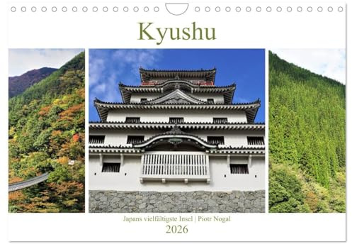 Kyushu - Japans vielfältigste Insel (Wandkalender 2026 DIN A4 quer), CALVENDO Monatskalender: Fantastischer Einblick in die atemberaubende Insel Kyushu (CALVENDO Natur)