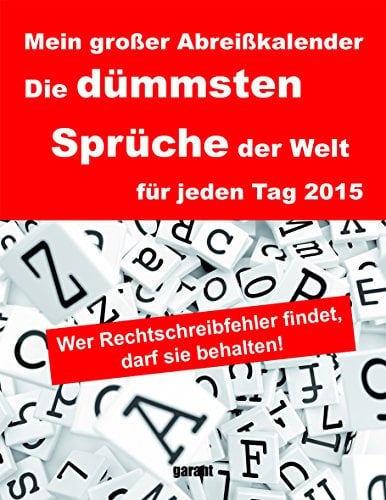 Abreißkalender - Die dümmsten Sprüche 2015