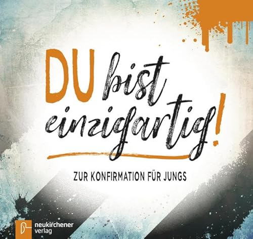 Du bist einzigartig!: Zur Konfirmation für Jungs