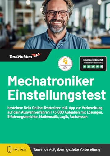 Einstellungstest Mechatroniker bestehen: Dein Online-Testtrainer inkl. App zur Vorbereitung auf dein Auswahlverfahren I +5.000 Aufgaben mit Lösungen, Erfahrungsberichte, Mathematik, Logik, Fachwissen