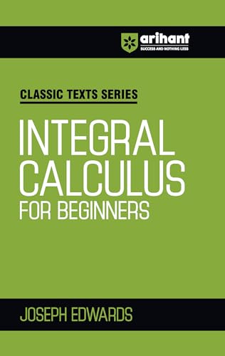 Integral Calculus for Begineers