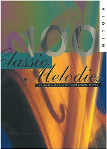 100 Classic Melodies For Violin.