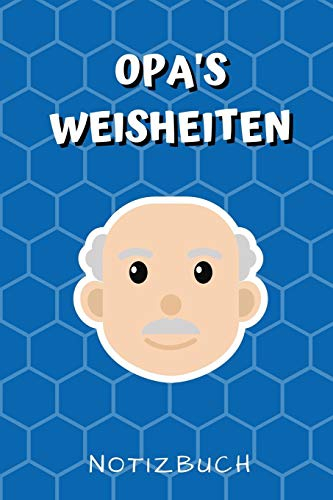 OPA'S WEISHEITEN NOTIZBUCH: A4 52 Wochen Kalender für Oma und Opa zum Geburtstag | Schöne Geschenkidee für die Grosseltern und werdende Großeltern | ... | Geschenk von Enkelkindern und Kinder