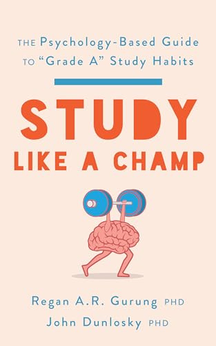 Study Like a Champ: The Psychology-Based Guide to Grade a Study Habits (APA LifeTools Series)