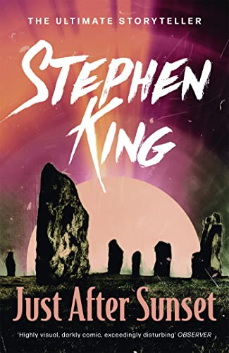 Just After Sunset: A riveting, dark story collection from the No. 1 bestseller