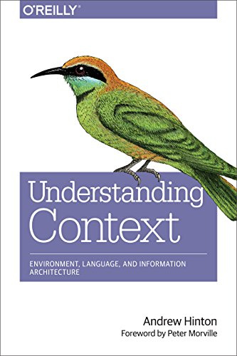Understanding Context: Building User Experiences