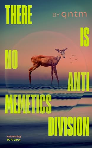 There Is No Antimemetics Division: The thrilling new sci-fi horror novel, 'mind-bendingly brilliant' Guardian