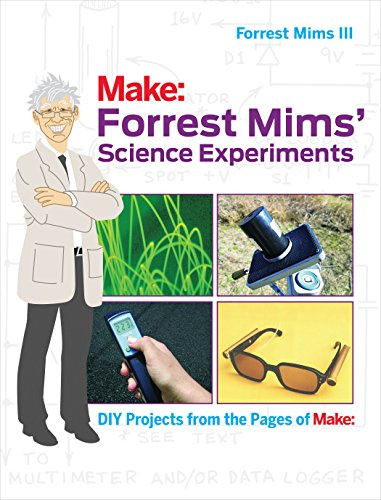Forrest Mims′ Science Experiments: DIY Projects from the Pages of Make: