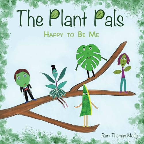 The Plant Pays : Happy to Be Me