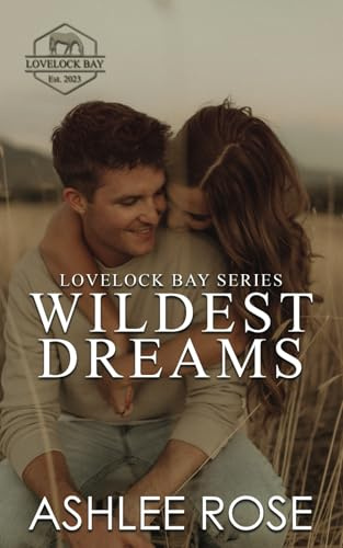 Wildest Dreams: Lovelock Bay, Book Two (Lovelock Bay Series, Band 2)