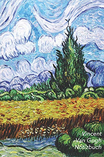 Vincent van Gogh Notizbuch: Weizenfeld mit Zypressen | Perfekt für Notizen | Modisches Tagebuch | Ideal für die Schule, Studium, Rezepte oder Passwörtern zu schreiben