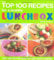 The Top 100 Recipes of Healthy Lunchbox: Easy and Exciting Ideas for Your Child's Lunches