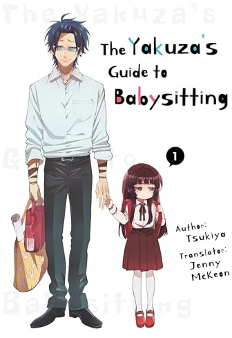 The Yakuza's Guide to Babysitting Vol. 1 (The Yakuza's Guide to Babysitting)