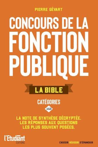 La bible des concours de la fonction publique catégorie A et B