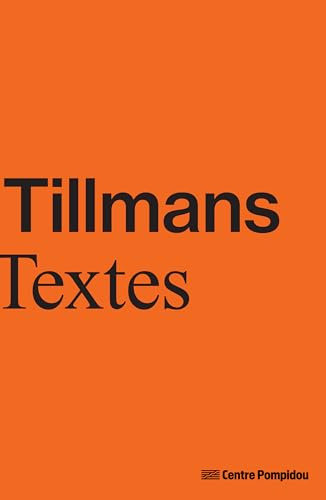 Wolfgang Tillmans - Texte
