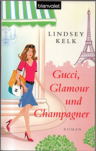 Gucci, Glamour und Champagner: Roman