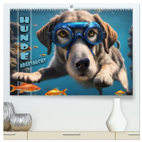 Hunde abgetaucht (hochwertiger Premium Wandkalender 2026 DIN A2 quer), Kunstdruck in Hochglanz: Amüsante Bilder tauchender Hunde aller Rassen in einer traumhaften Unterwasserwelt (CALVENDO Tiere)