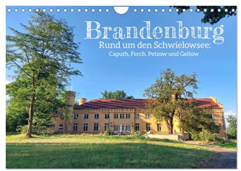 Brandenburg - Rund um den Schwielowsee (Wandkalender 2026 DIN A4 quer), CALVENDO Monatskalender: Unmittelbar südwestlich von Potsdam befindet sich ein ... zur Erholung und Entspannung. (CALVENDO Orte)