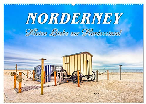 NORDERNEY - Meine Liebe zur Nordseeinsel (Wandkalender 2026 DIN A2 quer), CALVENDO Monatskalender: Zauberhafte Momente von der Nordseeinsel (CALVENDO Orte)