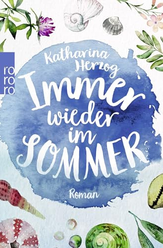 Immer wieder im Sommer: Roman