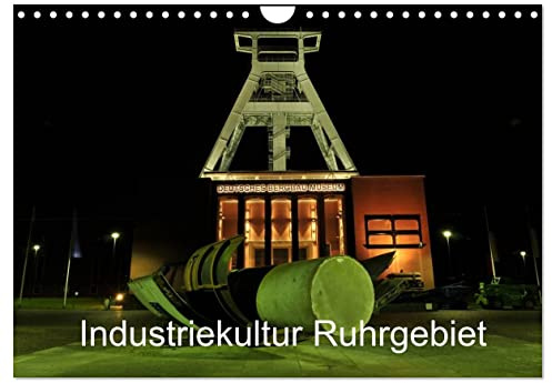 Industriekultur Ruhrgebiet (Wandkalender 2026 DIN A4 quer), CALVENDO Monatskalender: Bunte Industriestätte im Ruhrgebiet (CALVENDO Orte)
