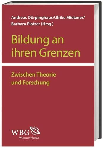 Bildung an ihren Grenzen: Zwischen Theorie und Forschung: Zwischen Theorie und Empirie