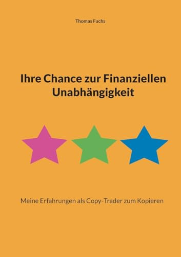 Ihre Chance zur Finanziellen Unabhängigkeit: Meine Erfahrungen als Copy-Trader zum Kopieren