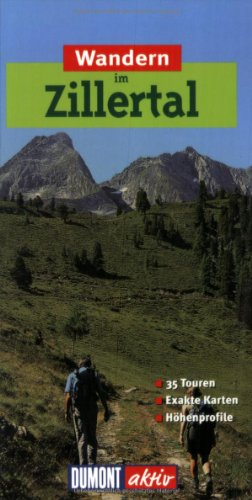 Wandern im Zillertal: 35 Wanderungen mit Karten und Höhenprofilen (DuMont Wanderführer)