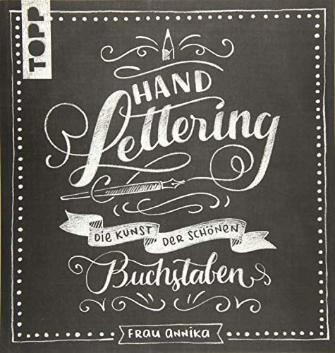 Handlettering: Die Kunst der schönen Buchstaben