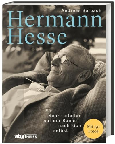Hermann Hesse: Ein Schriftsteller auf der Suche nach sich selbst