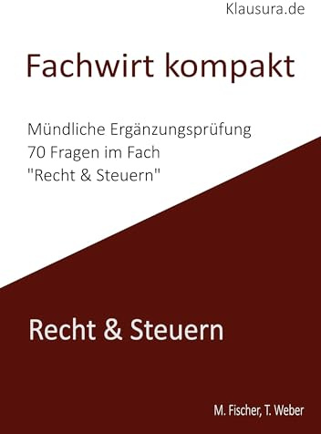 Fachwirt Kompakt: Mündliche Ergänzungsprüfung Recht & Steuern