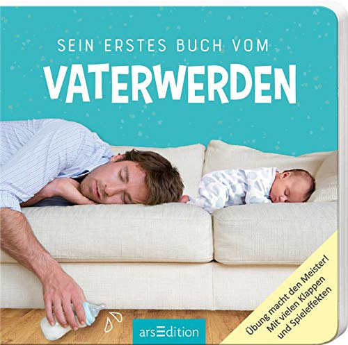 Sein erstes Buch vom Vaterwerden: Aufklappbuch