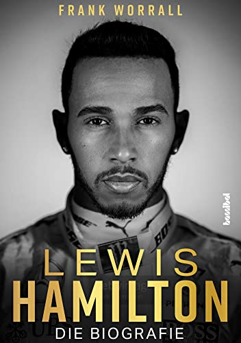 Lewis Hamilton: Die Biografie. Rekord-Grand-Prix-Sieger und F1-Weltmeister: Das Leben des Formel-1-Rennfahrers auf und neben der ... Fotos - das ... Fotos - das Geschenk für Motorsport-Fans!