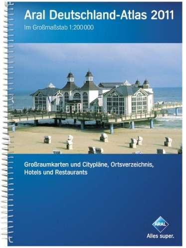 Aral Deutschland-Atlas 2011: Im Großmaßstab 1:200 000