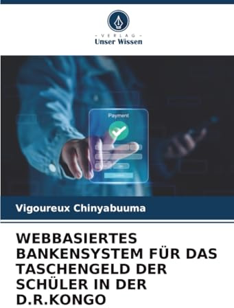 WEBBASIERTES BANKENSYSTEM FÜR DAS TASCHENGELD DER SCHÜLER IN DER D.R.KONGO